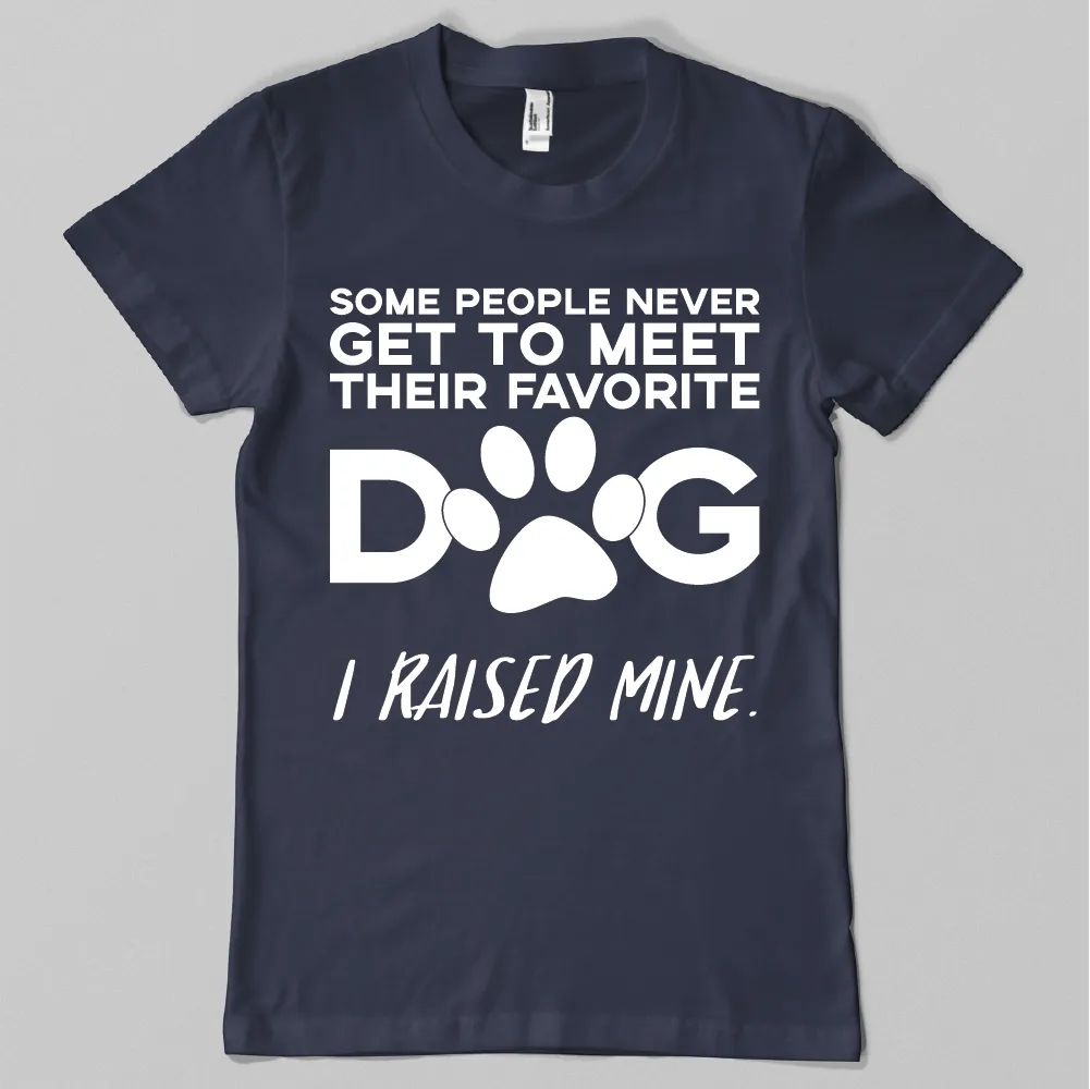 Raised Favorite Dog